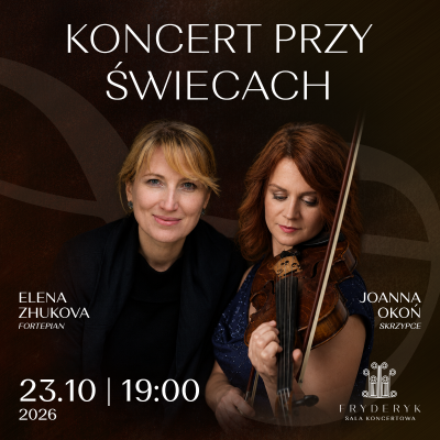 KONCERT PRZY ŚWIECACH - LA BELLE NUIT  | ELENA ŻUKOVA | JOANNA OKOŃ