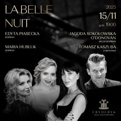 KONCERT PRZY ŚWIECACH - LA BELLE NUIT | JAGODA SOKOŁOWSKA O'DONOVAN | EDYTA PIASECKA | MARIA HUBLUK | TOMASZ KASZUBA